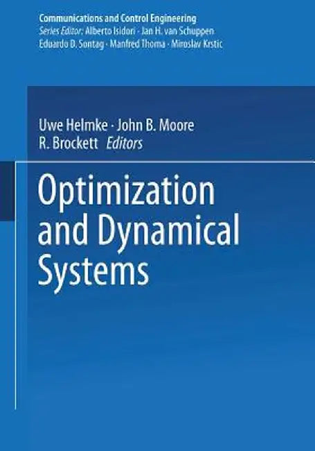 Optimization and Dynamical Systems by Uwe Helmke
