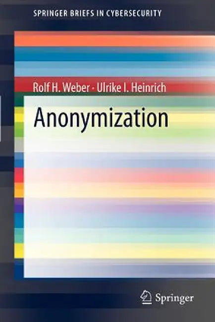 Anonymization by Rolf H. Weber