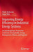 Improving Energy Efficiency in Industrial Energy Systems: An Interdisciplinary Perspective on Barriers, Energy Audits, Energy Management, Policies, an by Patrik Thollander