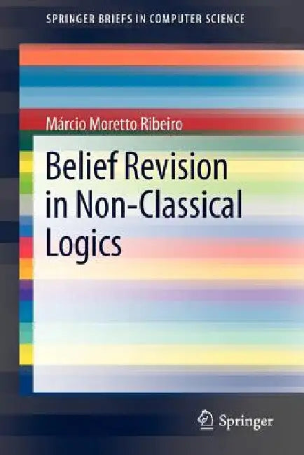Belief Revision in Non-Classical Logics by Marcio Moretto Ribeiro