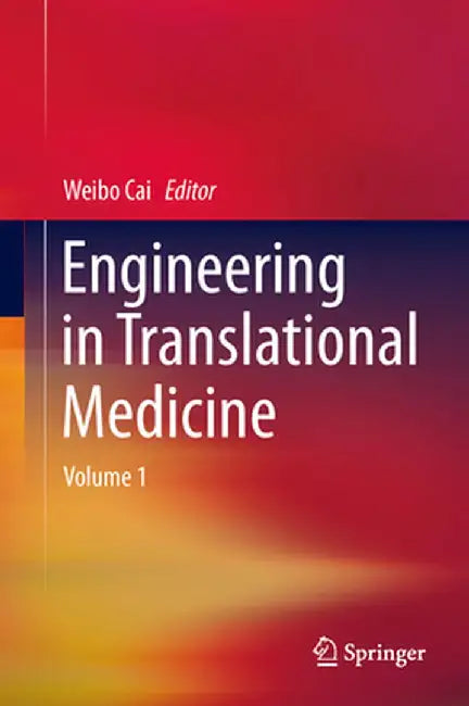 Engineering in Translational Medicine by Weibo Cai