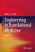 Engineering in Translational Medicine by Weibo Cai