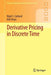 Derivative Pricing in Discrete Time by Nigel J. Cutland