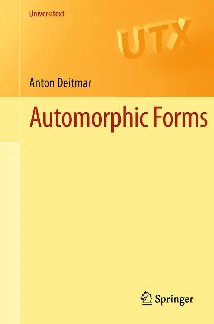 Automorphic Forms by Anton Deitmar