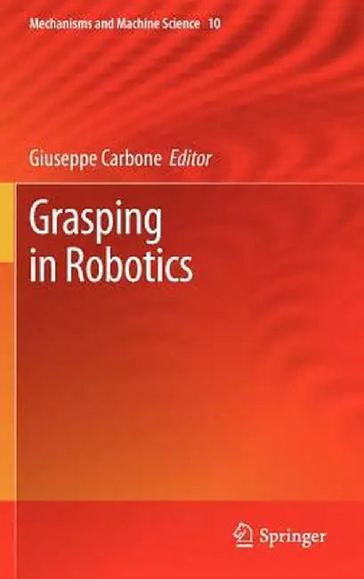 Grasping in Robotics by Giuseppe Carbone