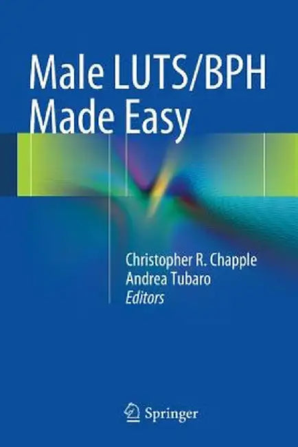 Male Luts/BPH Made Easy by Christopher R. Chapple