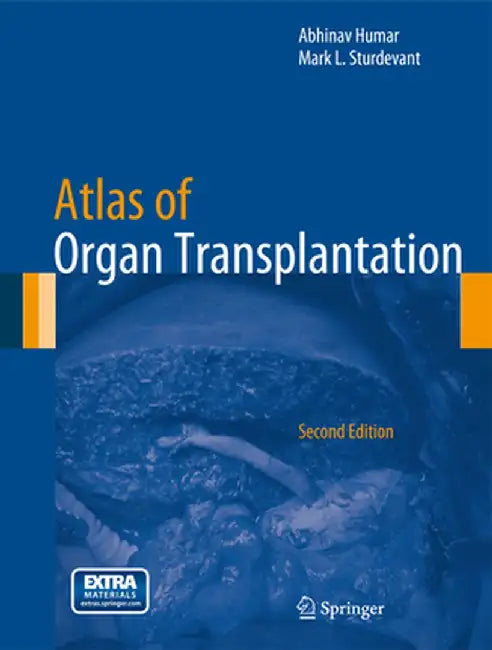Atlas of Organ Transplantation by Abhinav Humar