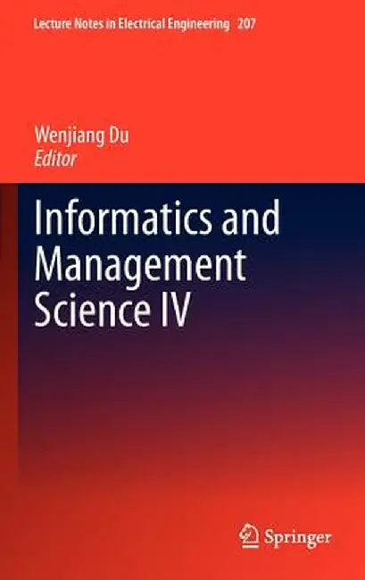 Informatics and Management Science IV by Wenjiang Du