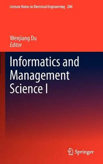 Informatics and Management Science I by Wenjiang Du