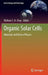 Organic Solar Cells: Materials and Device Physics by Wallace C. H. Choy