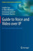 Guide to Voice and Video Over IP: For Fixed and Mobile Networks by Lingfen Sun