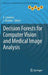 Decision Forests for Computer Vision and Medical Image Analysis by Antonio Criminisi