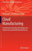 Cloud Manufacturing: Distributed Computing Technologies for Global and Sustainable Manufacturing by Weidong Li