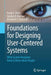 Foundations for Designing User-Centered Systems: What System Designers Need to Know about People by Frank E. Ritter