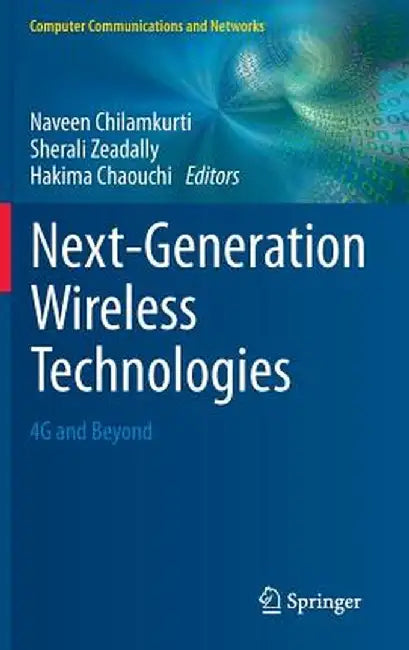 Next-Generation Wireless Technologies: 4g and Beyond by Naveen Chilamkurti