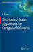 Distributed Graph Algorithms for Computer Networks by Kayhan Erciyes