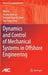 Dynamics and Control of Mechanical Systems in Offshore Engineering by Wei He