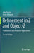 Refinement in Z and Object-Z: Foundations and Advanced Applications by John Derrick
