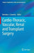 Cardio-Thoracic, Vascular, Renal and Transplant Surgery by Brendon J. Coventry