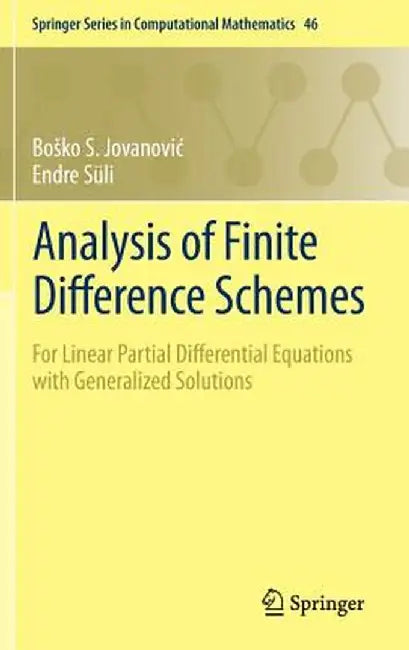 Analysis of Finite Difference Schemes: For Linear Partial Differential Equations with Generalized Solutions by Bosko S. Jovanovic
