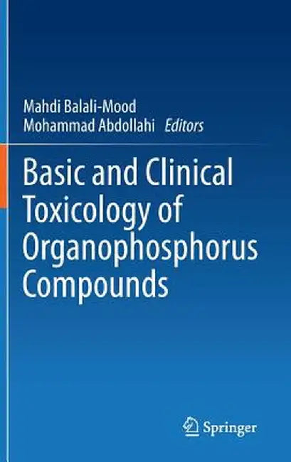 Basic and Clinical Toxicology of Organophosphorus Compounds by Mahdi Balali-Mood