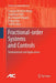 Fractional-Order Systems and Controls: Fundamentals and Applications by Concepción A. Monje