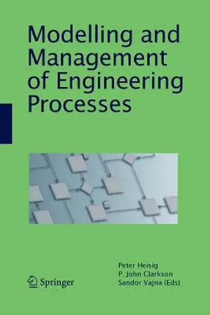 Modelling and Management of Engineering Processes by Peter Heisig