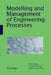 Modelling and Management of Engineering Processes by Peter Heisig