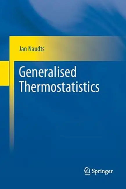 Generalised Thermostatistics by Jan Naudts
