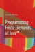 Programming Finite Elements in Java(tm) by Gennadiy P. Nikishkov