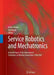 Service Robotics and Mechatronics: Selected Papers of the International Conference on Machine Automation Icma2008 by Keiichi Shirase