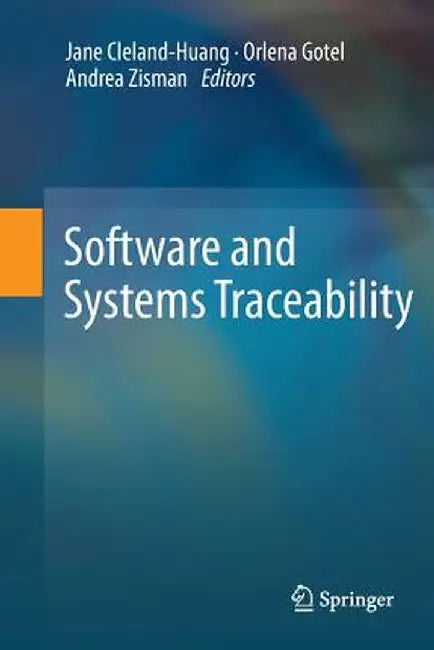 Software and Systems Traceability by Jane Huang