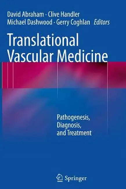 Translational Vascular Medicine: Pathogenesis, Diagnosis, and Treatment by David Abraham