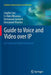 Guide to Voice and Video Over IP: For Fixed and Mobile Networks by Lingfen Sun