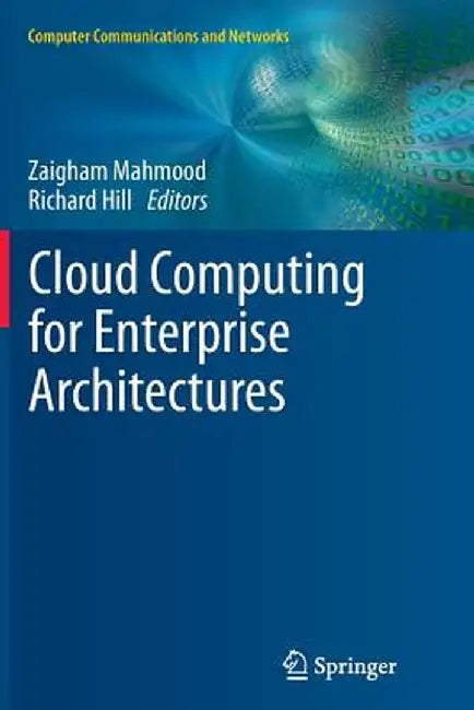 Cloud Computing for Enterprise Architectures by Zaigham Mahmood