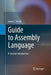 Guide to Assembly Language: A Concise Introduction by James T. Streib