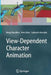 View-Dependent Character Animation by Parag Chaudhuri