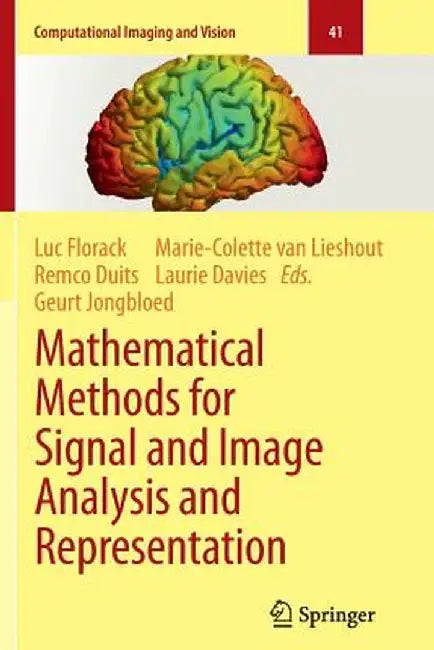 Mathematical Methods for Signal and Image Analysis and Representation by Luc Florack