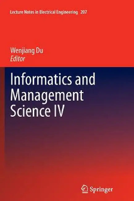 Informatics and Management Science IV by Wenjiang Du