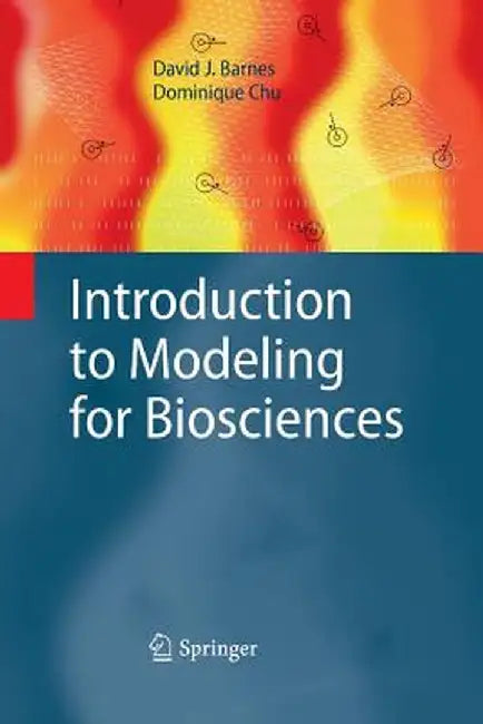 Introduction to Modeling for Biosciences by David J. Barnes