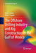 The Offshore Drilling Industry and Rig Construction in the Gulf of Mexico by Mark J. Kaiser