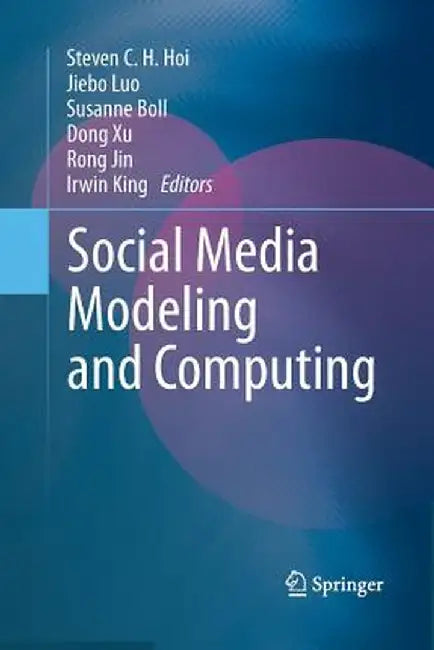 Social Media Modeling and Computing by Steven C. H. Hoi