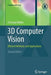 3D Computer Vision: Efficient Methods and Applications by Christian Wöhler