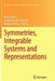 Symmetries, Integrable Systems and Representations by Kenji Iohara