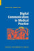 Digital Communication in Medical Practice by Nancy B. Finn