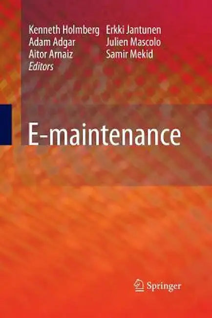 E-Maintenance by Kenneth Holmberg