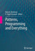 Patterns, Programming and Everything by Karin K. Breitman