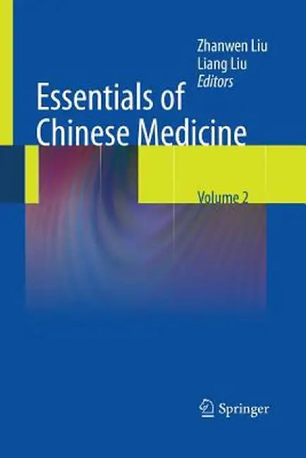 Essentials of Chinese Medicine: Volume 2 by Liang Liu