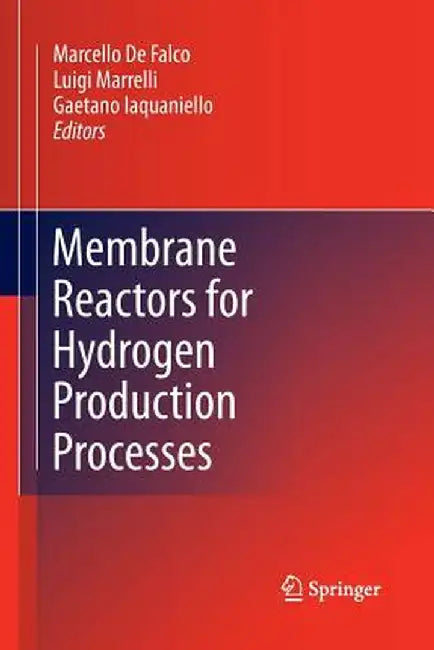 Membrane Reactors for Hydrogen Production Processes by Marcello De Falco