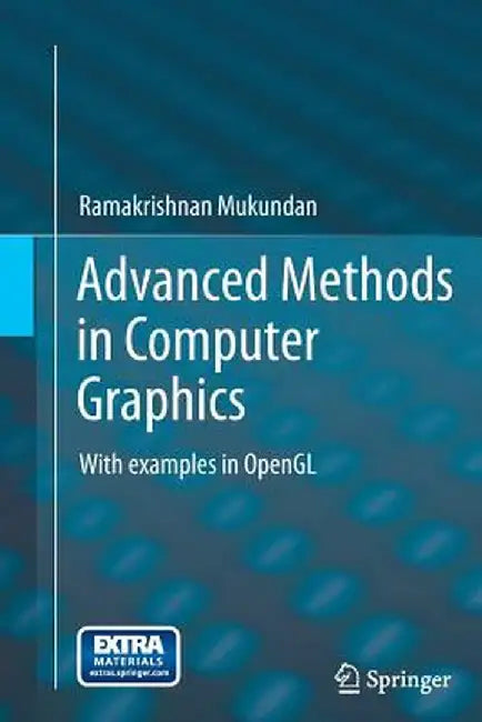 Advanced Methods in Computer Graphics: With Examples in OpenGL by Ramakrishnan Mukundan